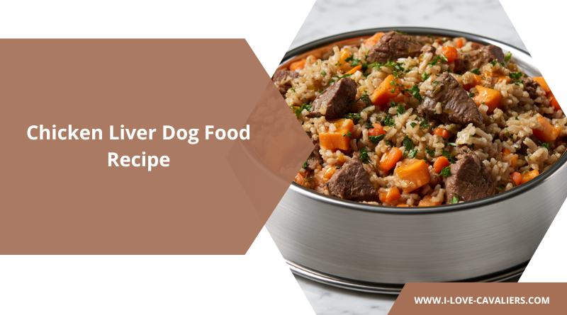 Chicken Liver Dog Food Recipe
